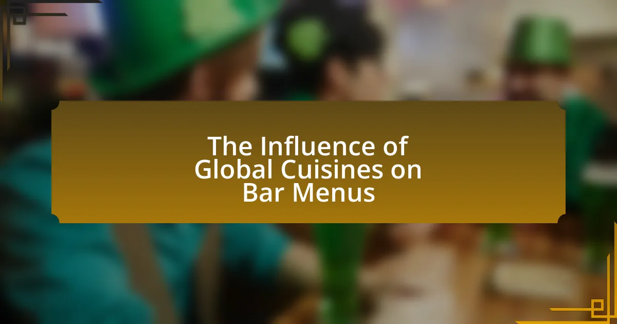 The Influence of Global Cuisines on Bar Menus