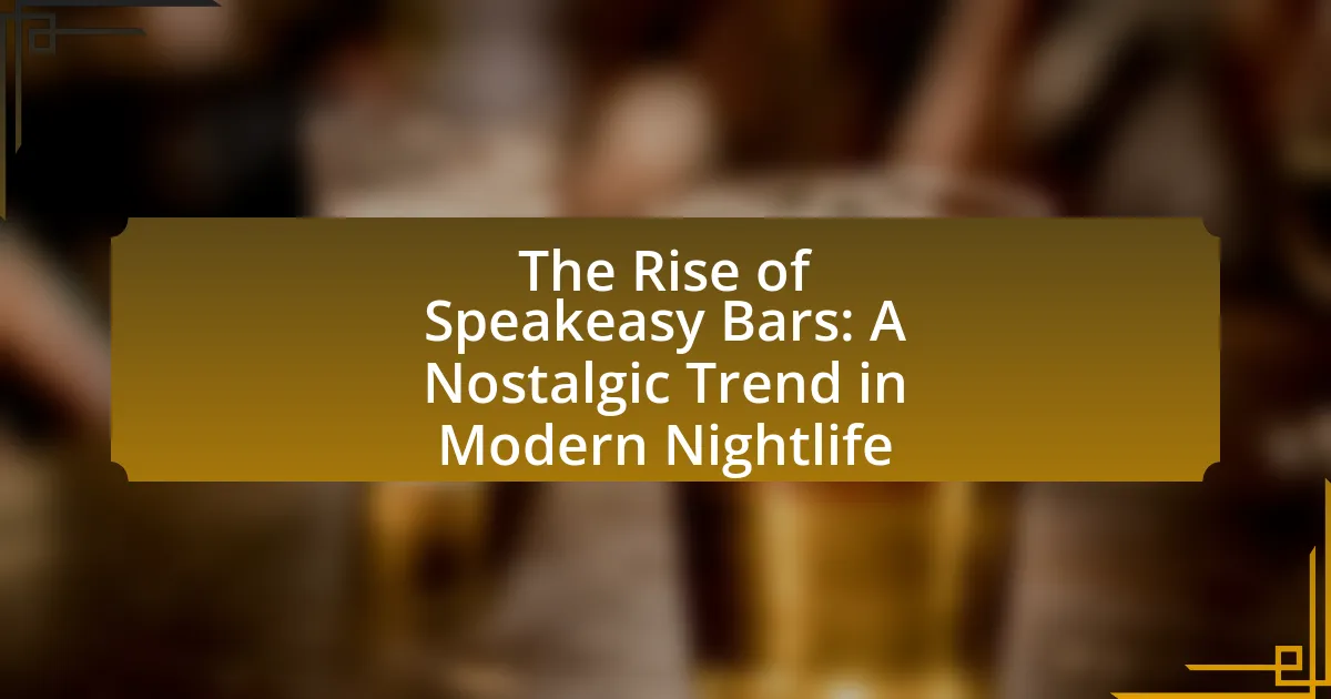 The Rise of Speakeasy Bars: A Nostalgic Trend in Modern Nightlife