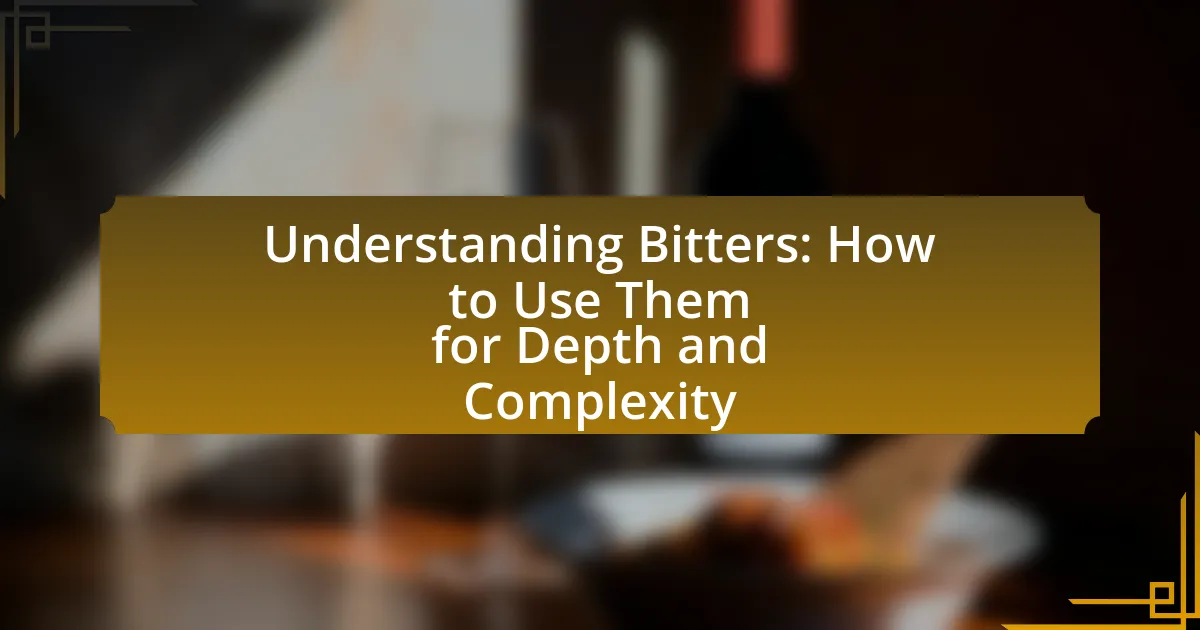 Understanding Bitters: How to Use Them for Depth and Complexity