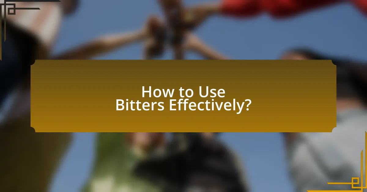 How to Use Bitters Effectively?