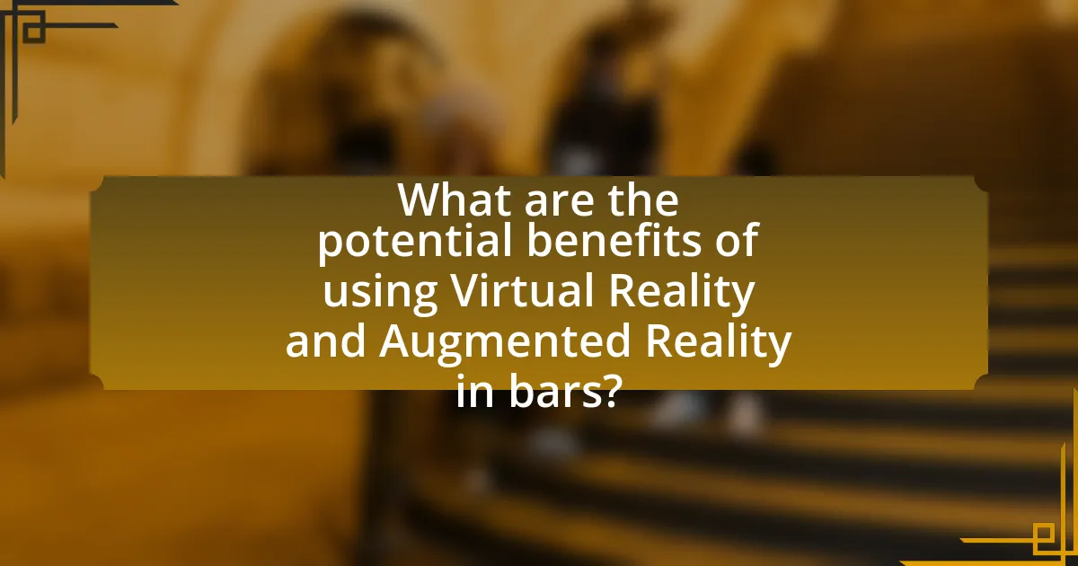 What are the potential benefits of using Virtual Reality and Augmented Reality in bars?